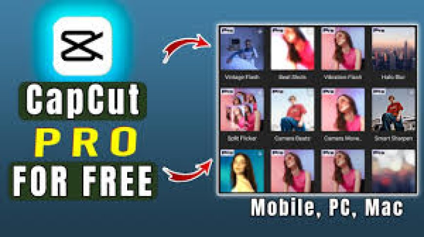 Capcut Pro APK Download – Free & Latest Version for Android